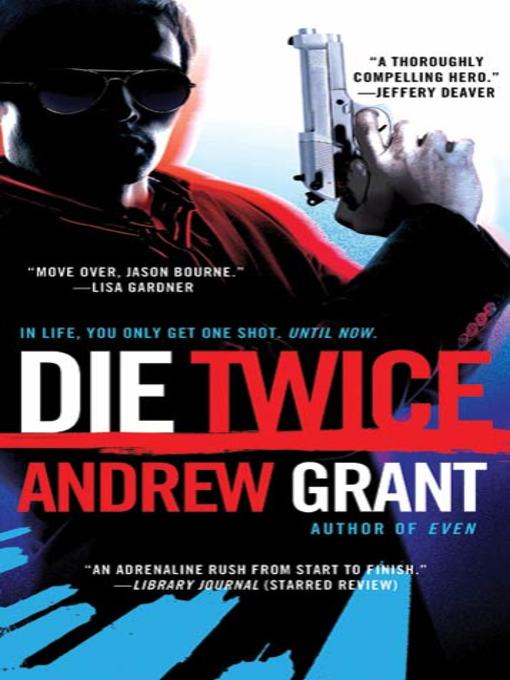 Title details for Die Twice by Andrew Grant - Wait list